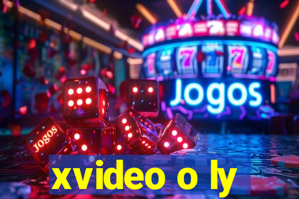 xvideo o ly